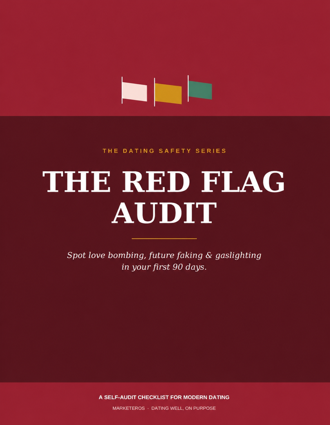 The Red Flag Audit: A Checklist of modern Dating Success.